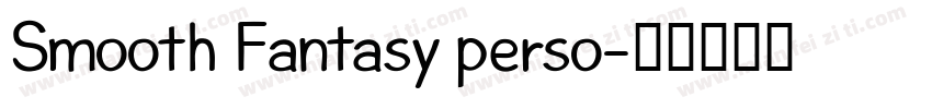 Smooth Fantasy perso字体转换